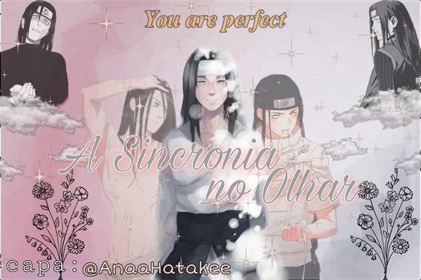 Fanfic / Fanfiction A Sincronia no Olhar - Imagine Neji Hyuuga