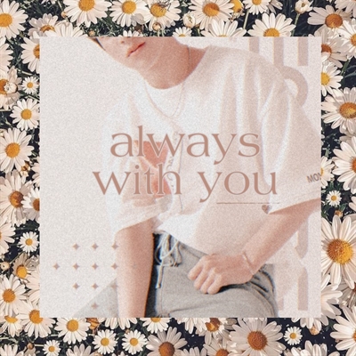 Fanfic / Fanfiction Always with you