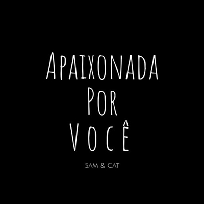 Fanfic / Fanfiction Apaixonada por você - Sam e Cat (OneShot)