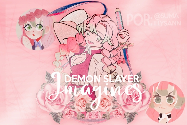 Fanfic / Fanfiction Imagines - Kimetsu no Yaiba I Demon Slayer