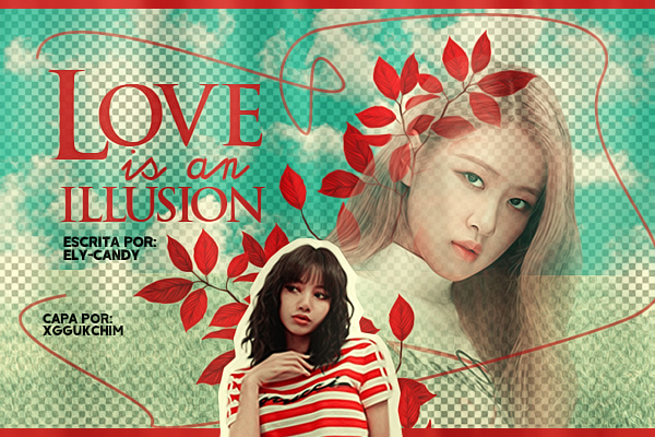 Fanfic / Fanfiction Love is an Illusion
