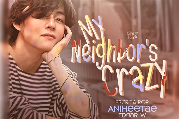 Fanfic / Fanfiction My Neghtbor's Crazy - Volume 1