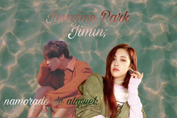 História Namorado De Aluguel Imagine Park Jimin História Escrita Por Anaju7 Spirit