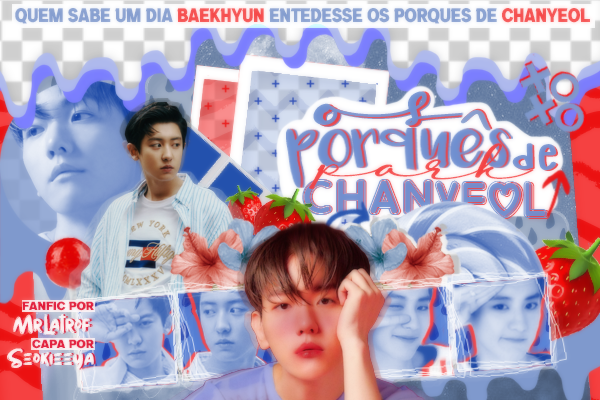 Fanfic / Fanfiction Os porquês de Chanyeol