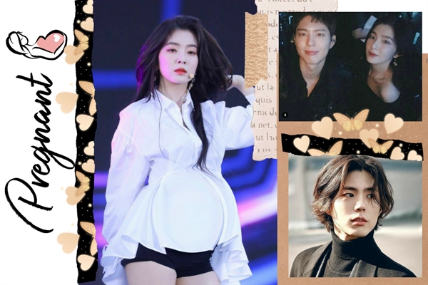 Fanfic / Fanfiction Pregnant (Irene, Seulgi, Taehyung e Park Bo Gum)