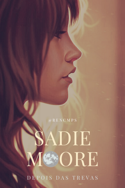 Fanfic / Fanfiction Sadie Moore - Depois das trevas (Harry Potter FanFic)