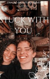 Fanfic / Fanfiction STUKC WITH YOU - noany