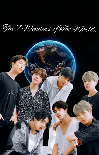 Fanfic / Fanfiction The 7 Wonders Of The World. - BTS. (Hot)