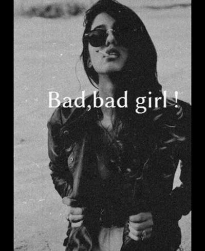 Fanfic / Fanfiction The bad girl