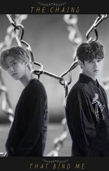 Fanfic / Fanfiction The Chains that Bind me (Minsung) (Changlix) (3In)