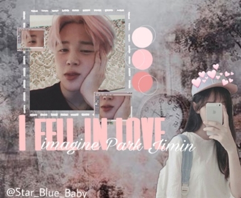 Fanfic / Fanfiction -I Fell In Love- (Imagine Jimin).