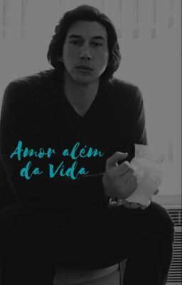 Fanfic / Fanfiction Amor Além da Vida