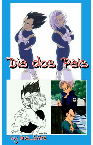 História Feliz Dia Dos Pais,Vegeta! - Feliz Dia Dos Pais,Vegeta! - Capítulo  Único - História escrita por vanillareki - Spirit Fanfics e Histórias