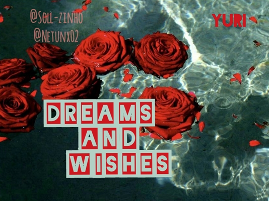 Fanfic / Fanfiction Dreams and Wishes - Yuri