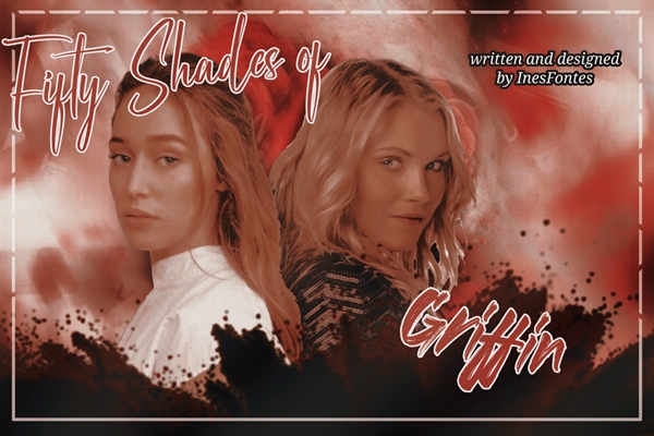 Fanfic / Fanfiction Fifty Shades of Griffin - Clexa