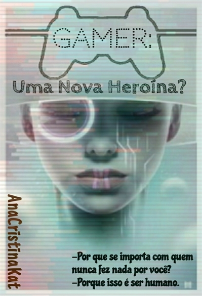 Fanfic / Fanfiction Gamer: Uma Nova Heroína?