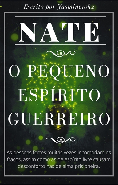 Fanfic / Fanfiction Nate - O Pequeno Espírito Guerreiro