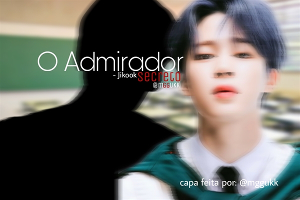 Fanfic / Fanfiction O Admirador Secreto - Jikook