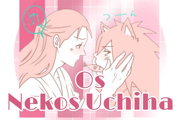 Fanfic / Fanfiction Os nekos Uchiha