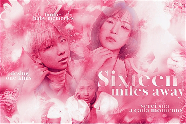 Fanfic / Fanfiction Sixteen Miles Away (Kim Namjoon)