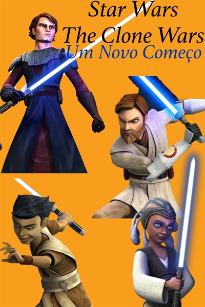 Fanfic / Fanfiction Star Wars: The Clone Wars - O Novo Começo