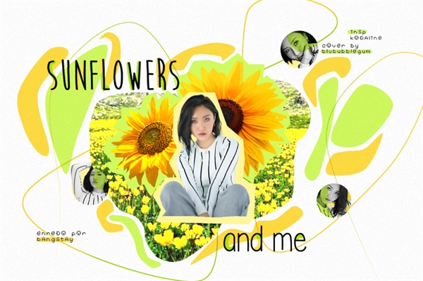 Fanfic / Fanfiction Sunflowers and Me