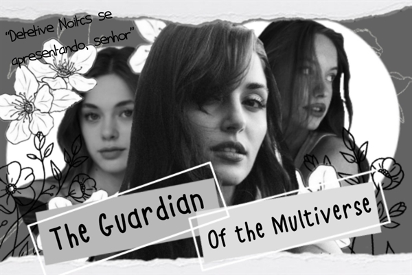 Fanfic / Fanfiction The Guardian of the Multiverse