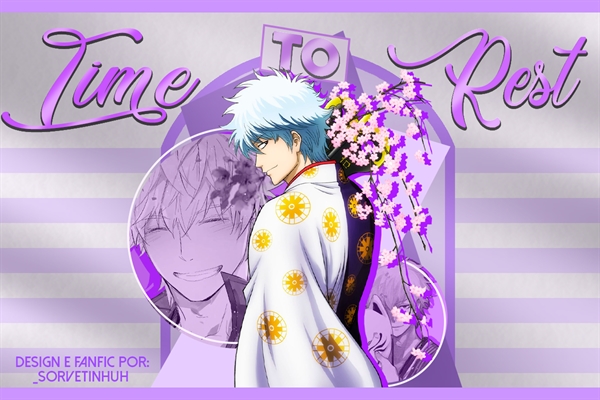 Fanfic / Fanfiction Time to Rest - Sakata Gintoki x Reader