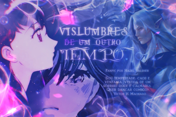 Fanfic / Fanfiction Vislumbres de um outro tempo (Hiatus)