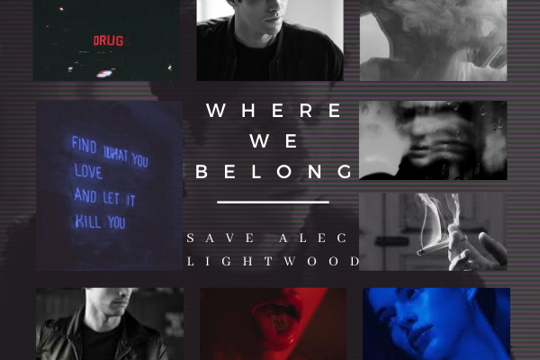 Fanfic / Fanfiction Where We Belong: Save Alec Lightwood