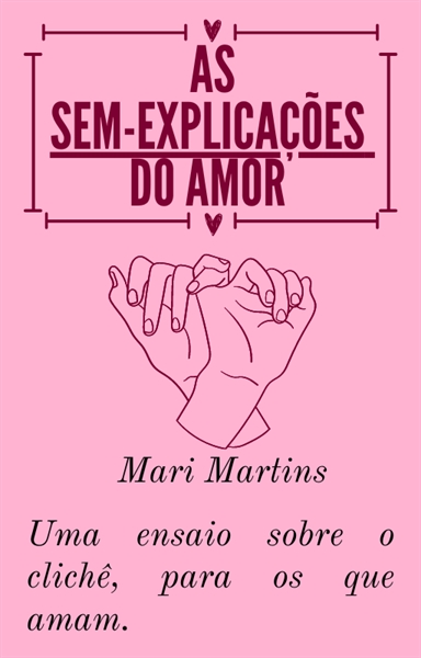 Fanfic / Fanfiction As sem-explicações do amor - um ensaio sobre o clichê