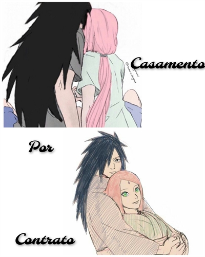 História Sasuke e Sakura em: Casamento por contrato