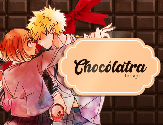 Fanfic / Fanfiction Chocólatra (Kacchako)