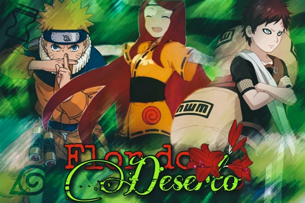 História Flor do Deserto II - Modo Kurama! Aiako e Naruto conversem com as  Bijuus - História escrita por CassFoxBarnes - Spirit Fanfics e Histórias