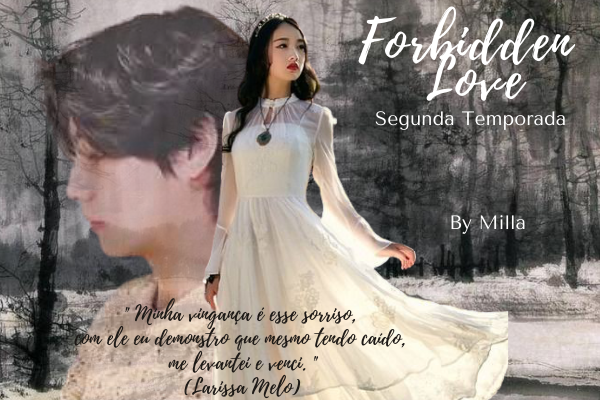 Fanfic / Fanfiction Forbidden Love - Segunda Temporada