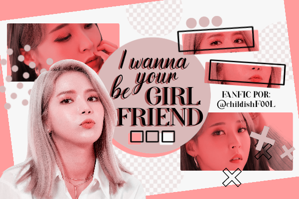 Fanfic / Fanfiction I Wanna Be Your Girlfriend (MoonSun)