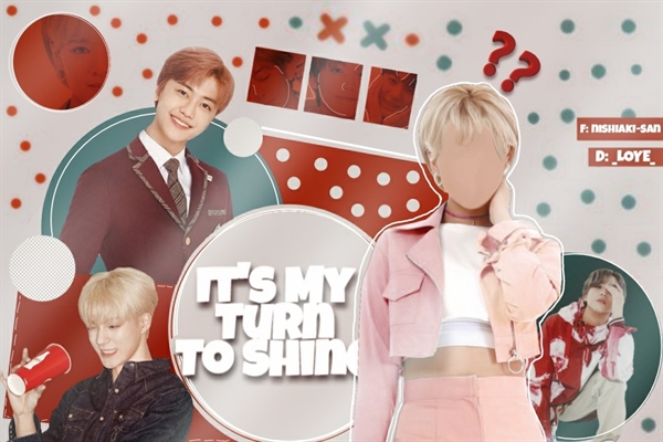 Fanfic / Fanfiction It's My Turn To Shine - Fanfic NCT: Jaemin, Jeno e Haechan