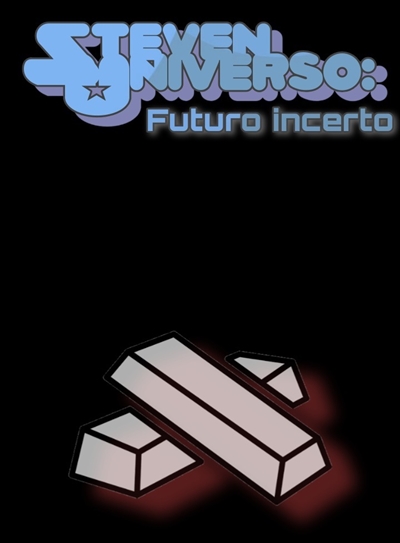 Fanfic / Fanfiction Steven Universo: Futuro incerto