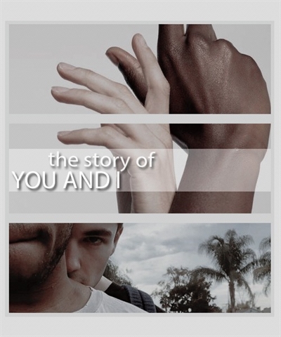 Fanfic / Fanfiction The story of you and I