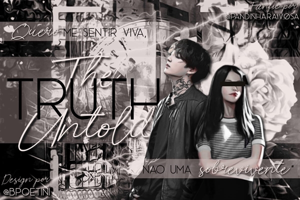 História The truth untold História escrita por Juliieprince Spirit Fanfics e Histórias