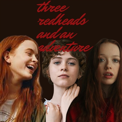 Fanfic / Fanfiction Three redheads and an adventure