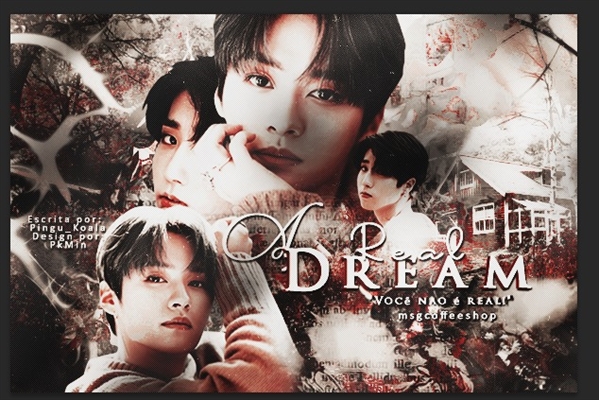 Fanfic / Fanfiction A Dream Real