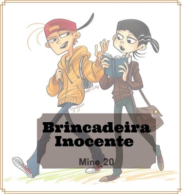 Fanfic / Fanfiction Brincadeira Inocente