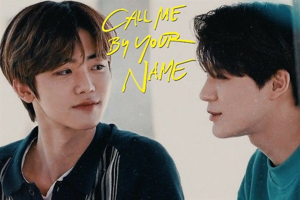 Fanfic / Fanfiction Call Me By Your Name - Nomin