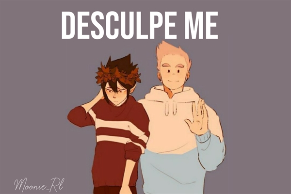 Fanfic / Fanfiction Desculpe Me