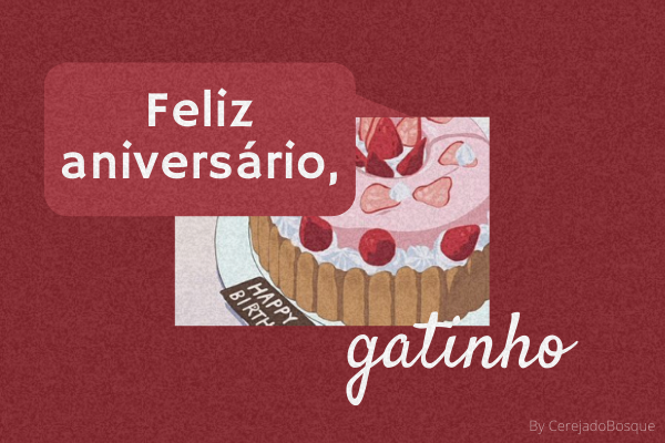 Fanfic / Fanfiction Feliz aniversário, gatinho