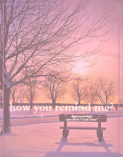 Fanfic / Fanfiction How You Remind Me?