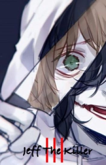 História Jeff the killer Origem - Jeff The Killer - História escrita por  VeraYT - Spirit Fanfics e Histórias