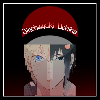 Hist Ria Jinchuuriki Uchiha Imagine Sasuke E Naruto Hist Ria Escrita Por L Ttle M Nster
