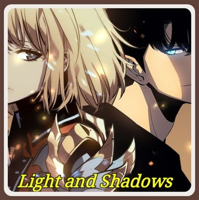 Fanfic / Fanfiction Light and Shadows